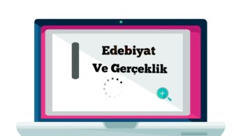 Edebiyat Ve Gerçeklik