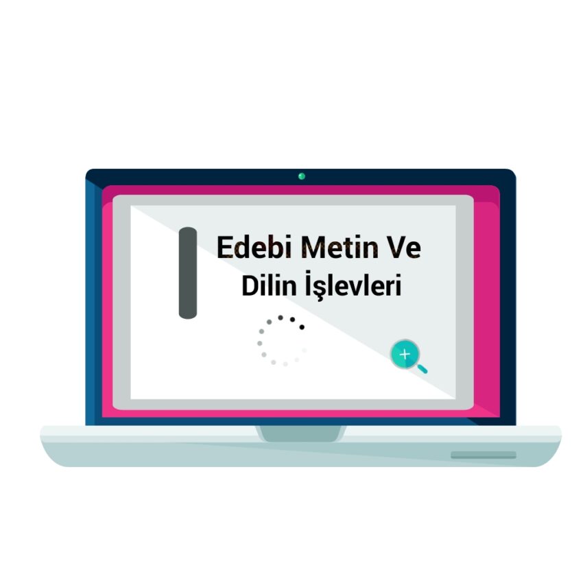 Edebi Metin Ve Dilin İşlevleri